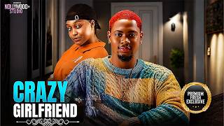 CRAZY GIRLFRIEND (Uche Montana, Clinton Joshua) - Brand New 2026 Nigerian Movie