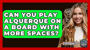 Can You Play Alquerque On A Board With More Spaces? - The Board Game Xpert