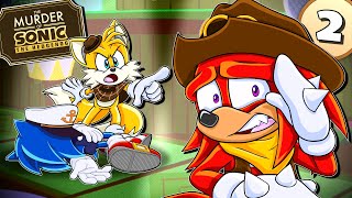 Did Knuckles KILL Sonic!? - The Murder of Sonic the Hedgehog (PART 2)