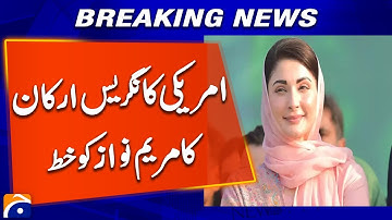 US Congress Members Send Letter to Maryam Nawaz | Breaking News | Geo News