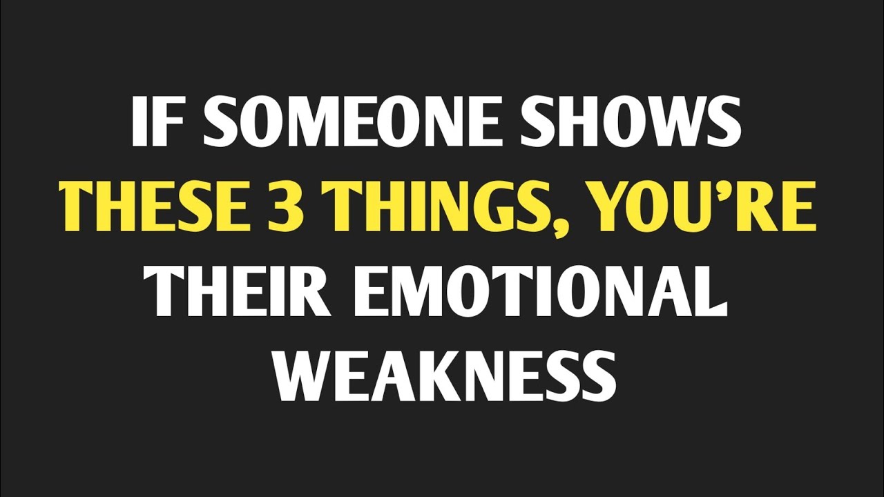 If Someone Shows These 3 Things, You’re Their Emotional Weakness // Psychology Of Love //