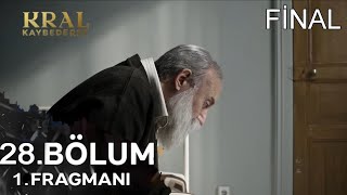 Kral Kaybederse 28.Bölüm Fragmanı