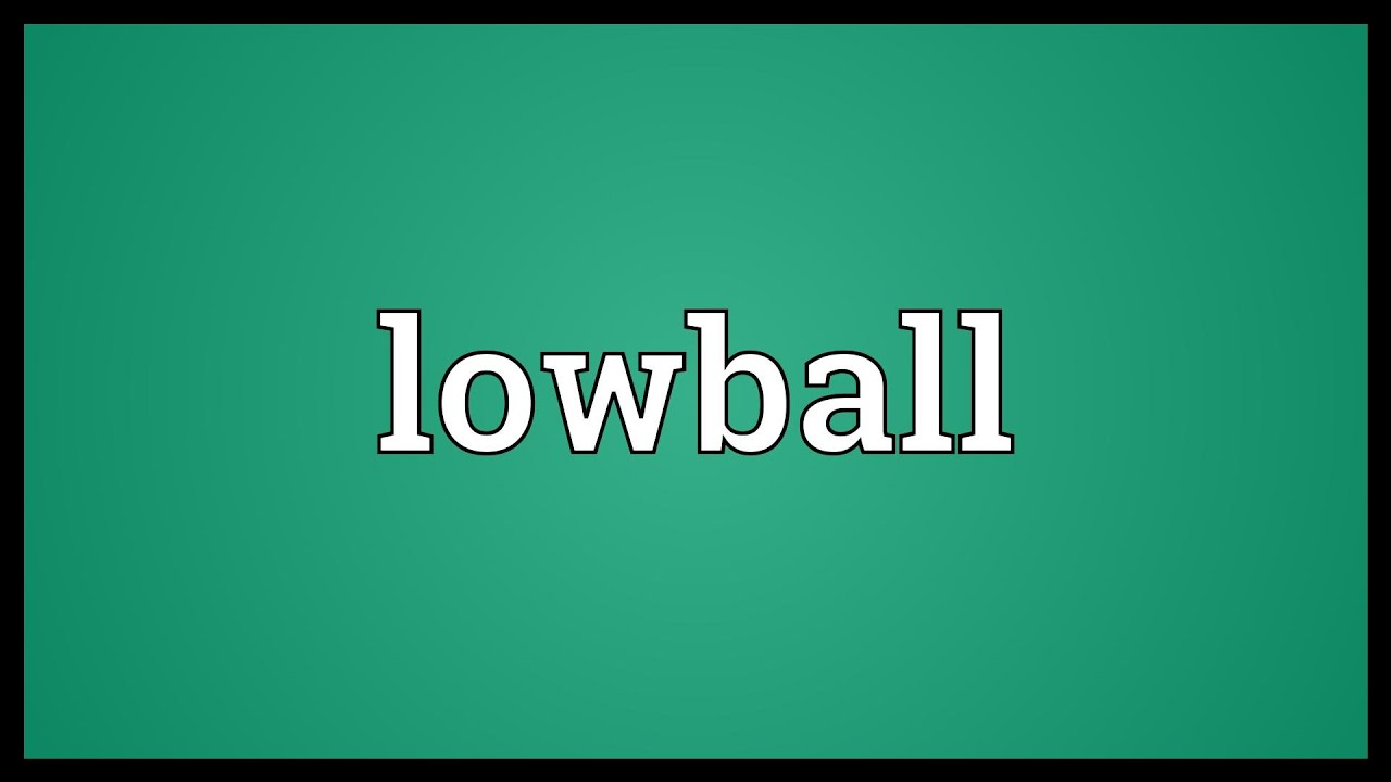 Low ball