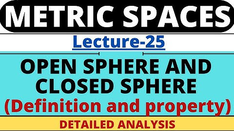 Lecture-25|Open Sphere and Closed Sphere|Metric Space