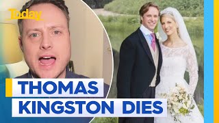Buckingham Palace announces death of Thomas Kingston | Today Show Australia