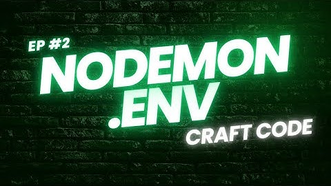 EP2 Master Nodemon and Environment Variables in Node.js | Full Tutorial