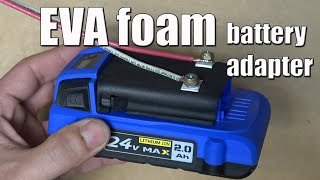 DIY: Make power tool battery adapter from EVA foam