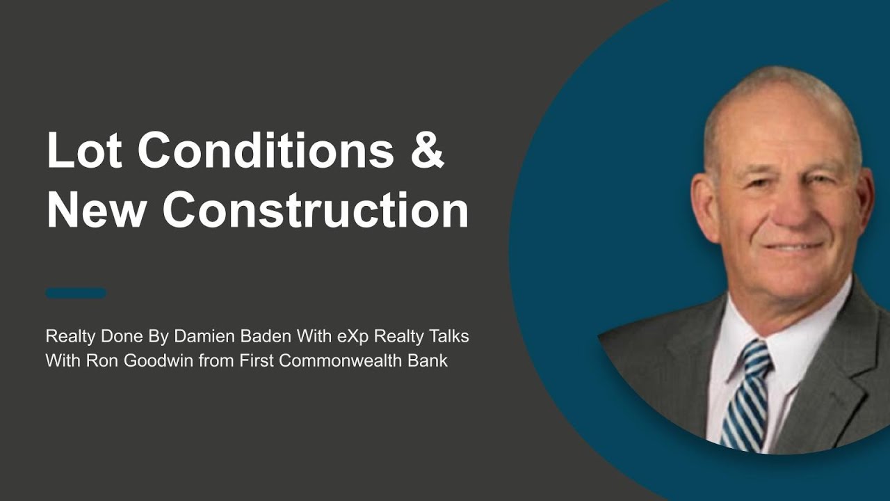 Be Aware Of Lot Conditions When Building New Construction