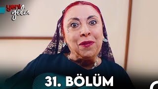 Yeni Gelin 31. Bölüm