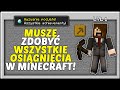 MUSIAŁEM ZDOBYĆ WSZYSTKIE OSIĄGNIĘCIA W MINECRAFT ALE PIERWSZE OSIĄGNIĘCIE BYŁO DZIWNE!