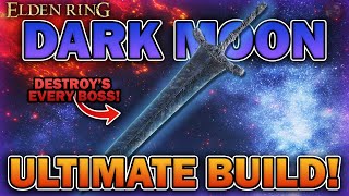 'The ULTIMATE Dark Moon Greatsword Build!' - Elden Ring (1.10 Update)