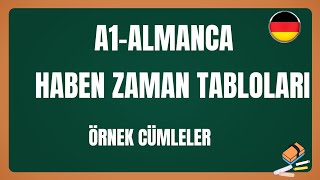 Ders 43Almanca Habenfi̇i̇li̇ ,Zaman Tablolari,Örnek Cümleler