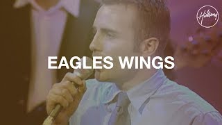 Vignette de la vidéo "Eagle's Wings - Hillsong Worship"