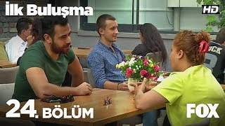 İlk Buluşma 24. Bölüm