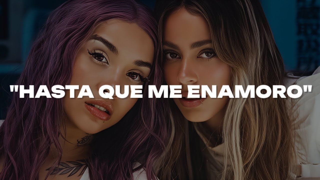 Maria Becerra, TINI - HASTA QUE ME ENAMORO (Letra)
