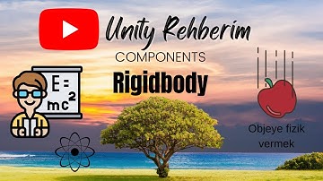 Unity Dersleri #15 Rigidbody Component