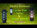 Usaha membuat lampu hias taman Dan pagar rumah Dari paralon