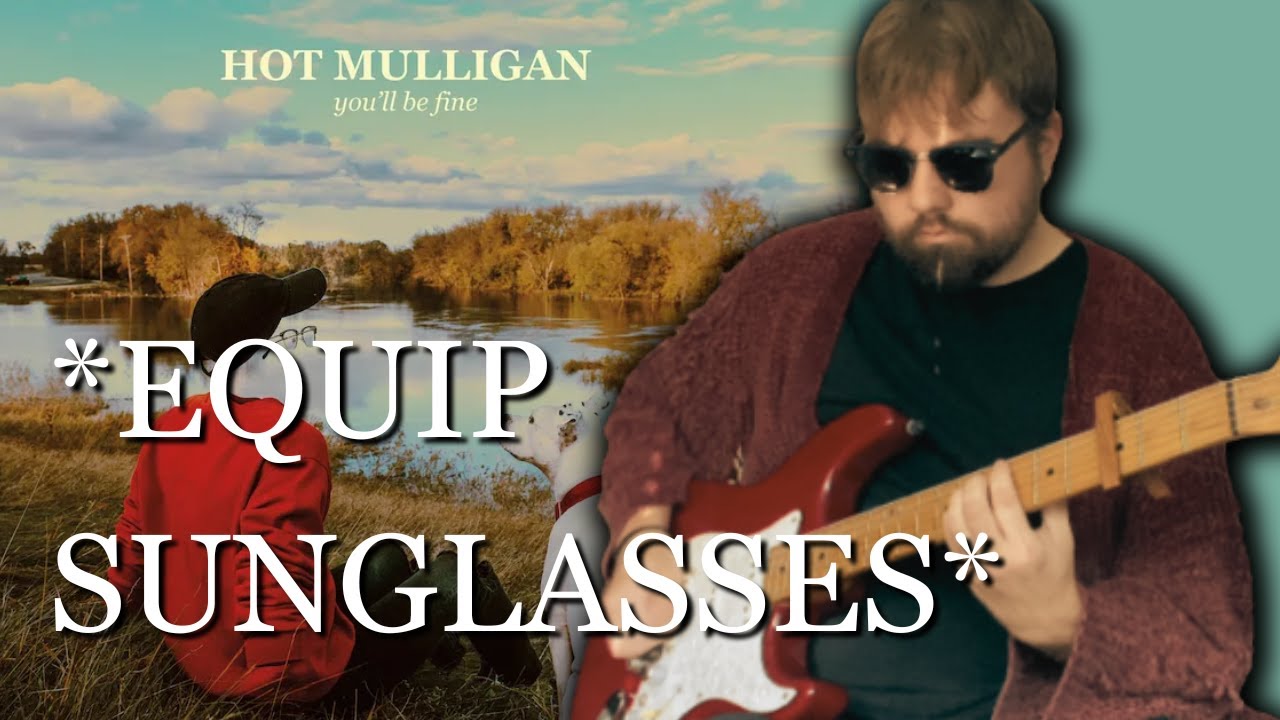 *EQUIP SUNGLASSES* HOT MULLIGAN GUITAR COVER 4K (TABS IN