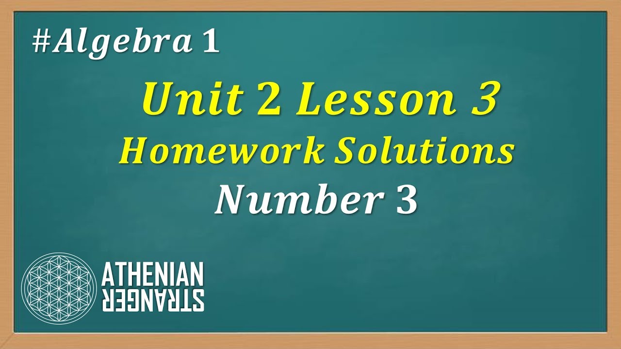 Unit 1 Lesson 3 Homework #3 Solution (Algebra 1) - YouTube