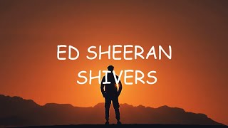 Ed Sheeran - Shivers(slowed+Lyrics)