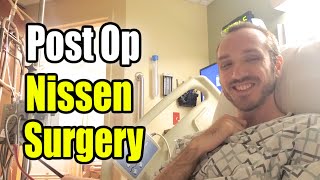In Hospital After Nissen Fundoplication Surgery (Whats Recovery like?)