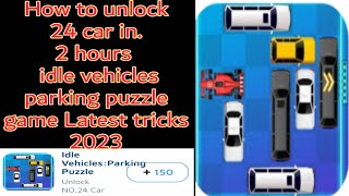 How to unlock 24 car idle vehicles car  parking   puzzle game Latest tricks 2023 ¦ hindi language screenshot 5