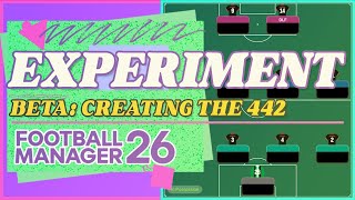 The 442 Experiment | FM26 Beta Tactics