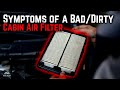 Signs & Symptoms of a Bad/Dirty Cabin Air Filter!