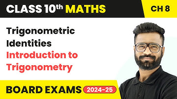 Trigonometric Identities - Introduction to Trigonometry | Class 10 Maths Chapter 8 | CBSE 2025-26