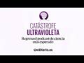 Vuelve el mítico podcast 'Catástrofe Ultravioleta'