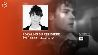 KINO PAVASARIS 2021: pokalbis su filmo KODĖL NE TU režisiere Evi Romen