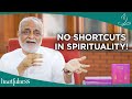 Never do this if you want to progress spiritually  daaji