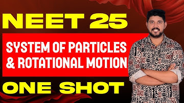 NEET 2025 Physics | Chapter 6 | System of Particles and Rotational Motion Part 1 | Eduport NEET