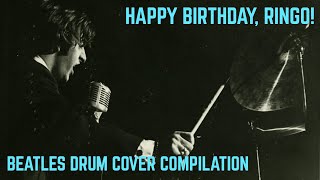 Happy Birthday, Ringo! Beatles Drum Cover Compilation