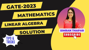 Linear Algebra | GATE-2023 Solutions | Short Tricks #gate2024 #linearalgebra #csirnet #iitjam2024