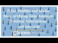 Filter Bubbles and Media Bias: Bridging Gaps Amongst Political Polarization