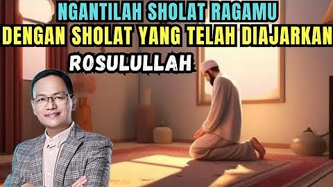Ngantilah SHOLAT ragamu dengan SHOLAT yang telah diajarkan ROSULULLAH#syaifulkarim#sufi#spiritual