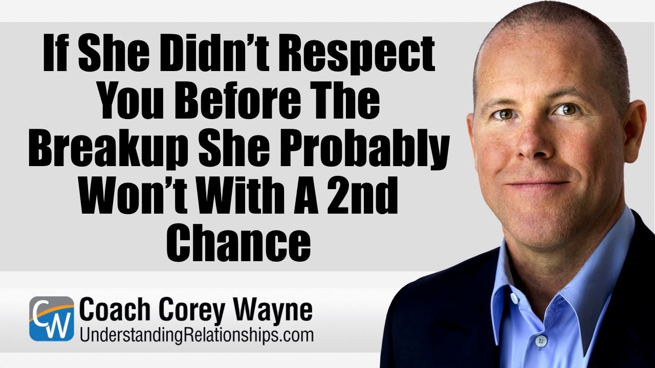 If She Didn’t Respect You Before The Breakup She Probably Won’t With A 2nd Chance
