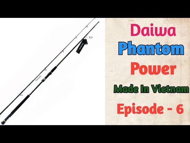 Daiwa Phantom Power।। Made In Vietnam।। 10 feet 2 part