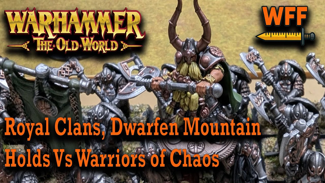 Royal Clan, Dwarfen Mountain Holds Vs Warriors of Chaos -Warhammer: The Old World Battle Report