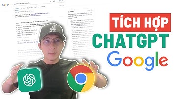 Cách tích hợp ChatGPT vào Google tìm kiếm thông tin hiệu quả nhất