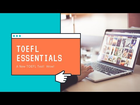 TOEFL Essentials - A New Kind of TOEFL Test