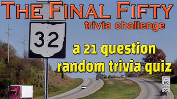 #32 - The Final Fifty Trivia Challenge -21 Question Random Trivia Quiz ( ROAD TRIpVIA- Episode 969 )