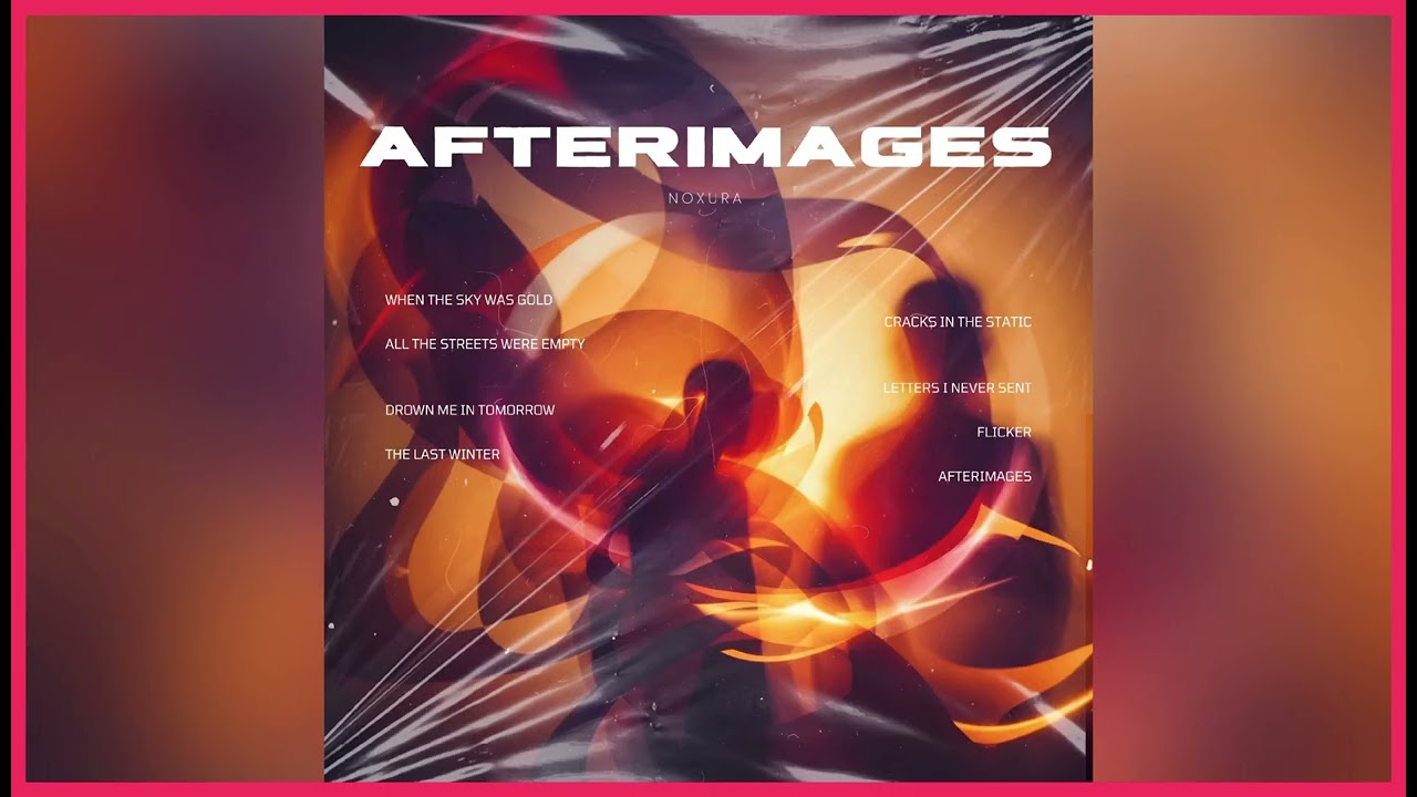 Like a Lost GTA Radio Station: Noxura - Afterimages (Full Album)