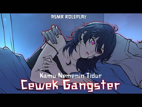 【ASMR Roleplay VN Style】Cewek gangster ngajak tidur bareng. [Dominant, F4M] #BelowTheMatrix