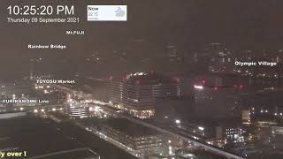 210909-10  Olympic Village & TOKYO BAY AREA LIVE CAM  東京オリンピック選手村＆東京湾岸ライブカメラ