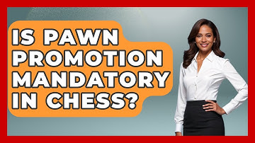 Is Pawn Promotion Mandatory In Chess? - The Chess Codex