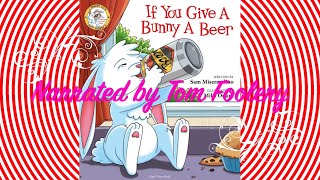 If You Give A Bunny A Beer