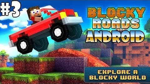 Blocky Roads Android Gameplay Walkthrough Part/Level 3