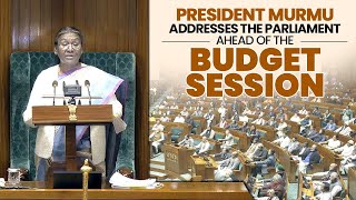 LIVE: President Murmu addresses the Parliament ahead of the Budget Session